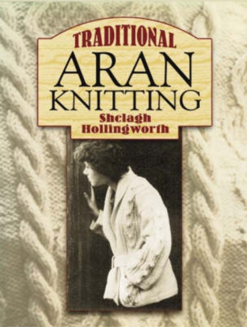 Traditional Aran Knitting, Paperback / softback Book