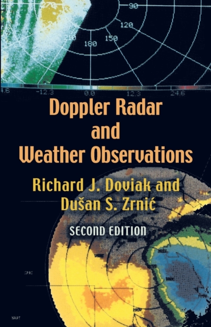 Doppler Radar and Weather Observations : Second Edition, Paperback / softback Book
