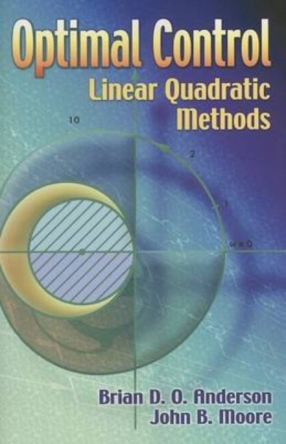 Optimal Control : Linear Quadratic Methods, Paperback / softback Book