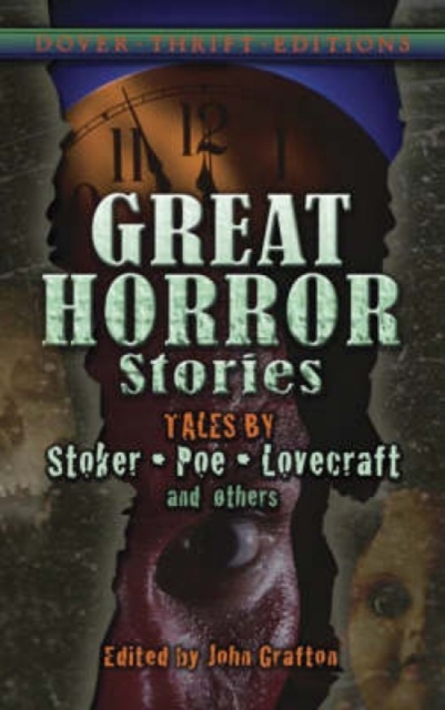 Great Horror Stories : Tales by Stoker, Poe, Lovecraft and Others, Paperback / softback Book