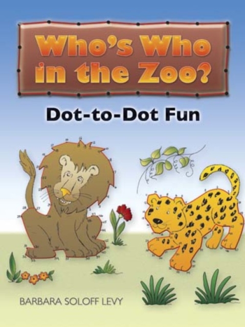 Who'S Who in the Zoo? : Dot-To-Dot Fun, Paperback / softback Book