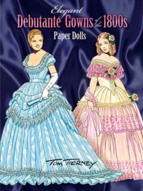 Elegant Debutante Gowns of the 1800's Paper Dolls, Paperback Book