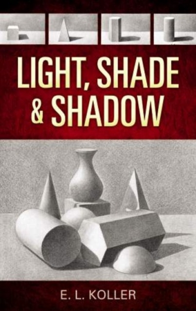 Light, Shade and Shadow, Paperback / softback Book