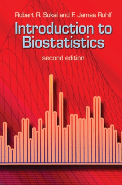 Introduction to Biostatistics : Second Edition, Paperback / softback Book