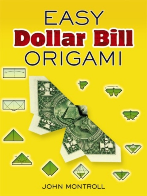 Easy Dollar Bill Origami Easy Dollar Bill Origami, Hardback Book
