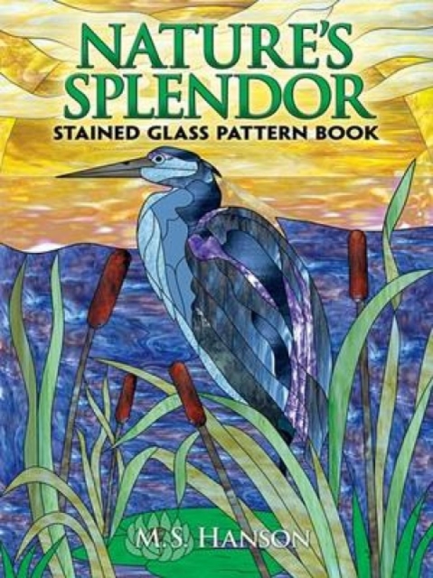 Nature'S Splendor Stained Glass Pattern Book, Other merchandise Book
