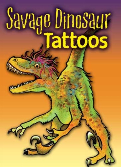 Savage Dinosaur Tattoos, Paperback / softback Book