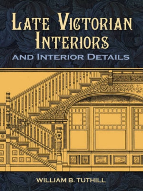 Late Victorian Interiors and Interior Details, Paperback / softback Book