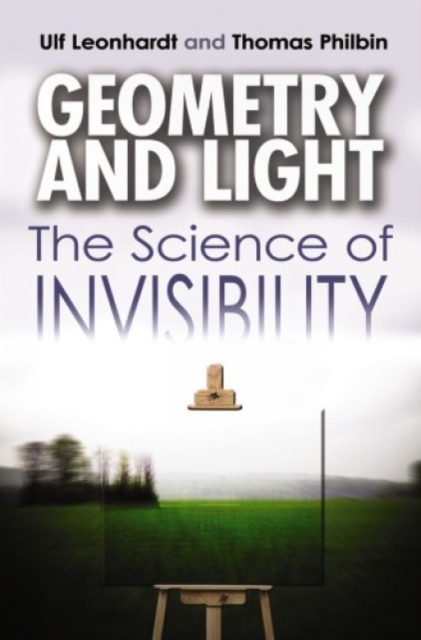 Geometry and Light : The Science of Invisibility, Paperback / softback Book