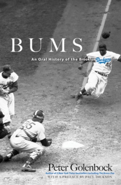 Bums : An Oral History of the Brooklyn Dodgers, Paperback / softback Book