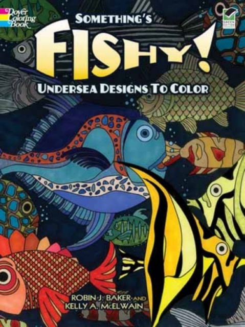 Something'S Fishy! : Undersea Designs to Color, Paperback / softback Book