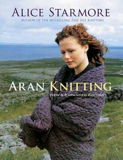 Aran Knitting : New and Expanded Edition, Paperback / softback Book