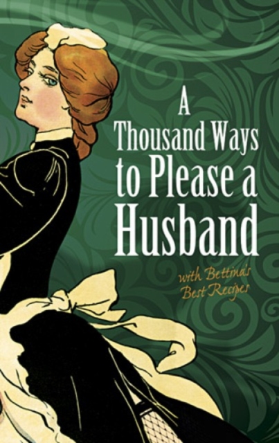 Thousand Ways to Please a Husband: with Bettina's Best Recipes, Paperback / softback Book