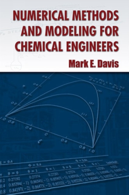 Numerical Methods and Modeling for Chemical Engineers, Paperback / softback Book