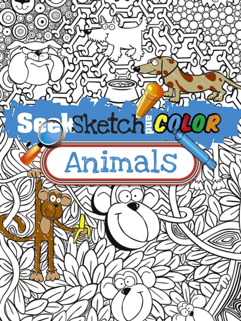 Seek, Sketch and Color -- Animals, Paperback / softback Book