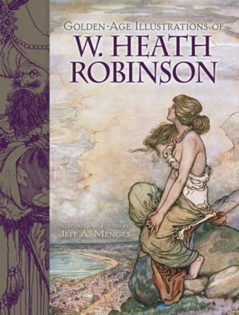 Golden-Age Illustrations of W. Heath Robinson, Paperback / softback Book