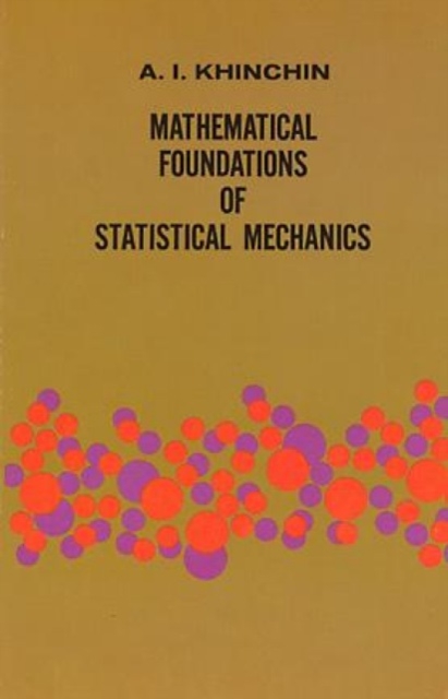 Mathematical Foundations of Statistical Mechanics, Paperback / softback Book