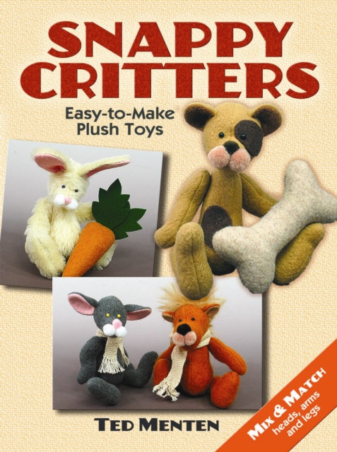 Snappy Critters : Easy-to-Make Plush Toys, EPUB eBook