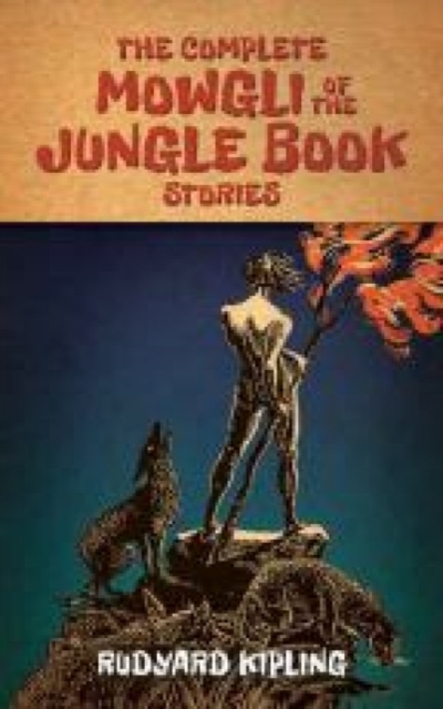 The Complete Mowgli of the Jungle Book Stories, Paperback / softback Book