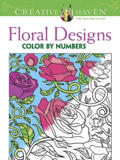 Creative Haven Floral Design Color by Number Coloring Book, Paperback / softback Book