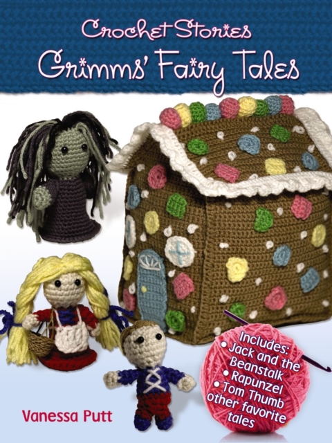 Crochet Stories: Grimm's Fairy Tales, Paperback / softback Book