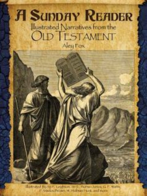 A Sunday Reader : Illustrated Narratives from the Old Testament, Paperback / softback Book