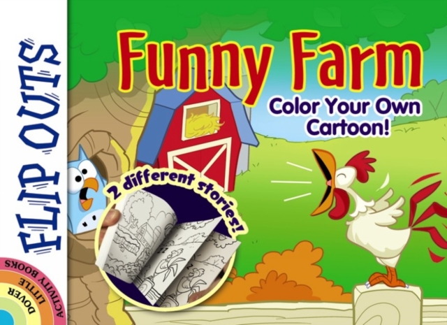Flip Outs -- Funny Farm: Color Your Own Cartoon!, Paperback / softback Book