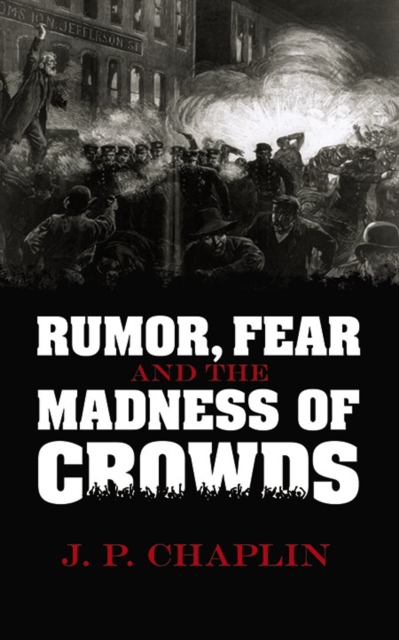 Rumor, Fear and the Madness of Crowds, Paperback / softback Book