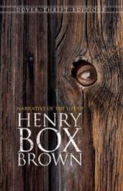 Narrative of the Life of Henry Box Brown, Paperback / softback Book