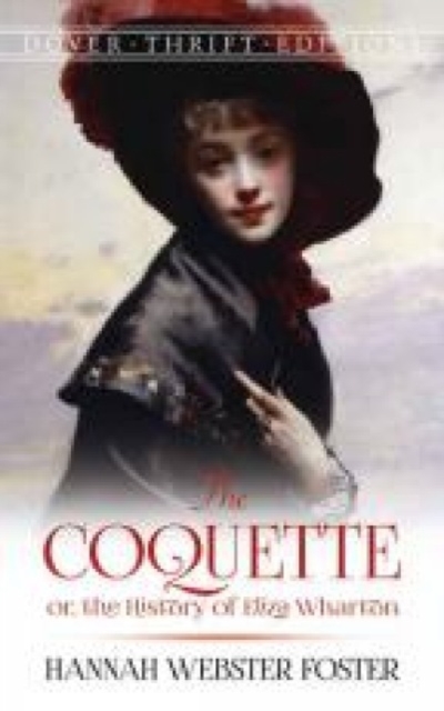 The Coquette: or, the History of Eliza Wharton, Paperback / softback Book