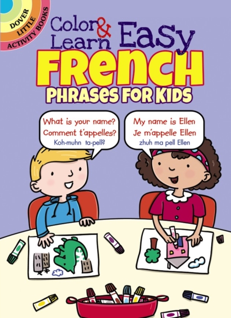 Color & Learn Easy French Phrases for Kids, Paperback / softback Book