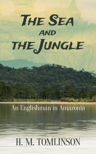 The Sea and the Jungle, EPUB eBook