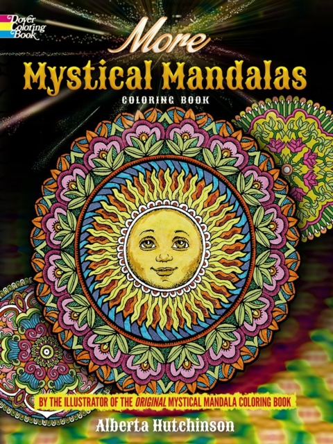 More Mystical Mandalas Coloring Book : by the Illustrator of the Original Mystical Mandalas Coloring Book, Paperback / softback Book