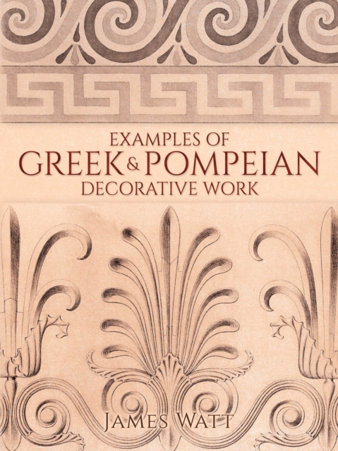 Examples of Greek and Pompeian Decorative Work, EPUB eBook