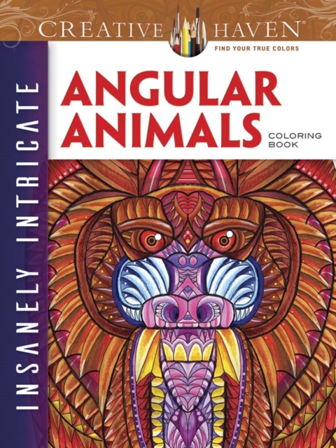 Creative Haven Insanely Intricate Angular Animals Coloring Book, Paperback / softback Book