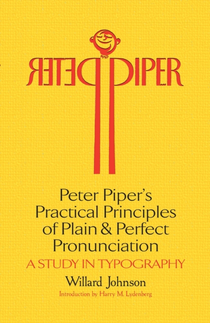 Peter Piper's Practical Principles of Plain and Perfect Pronunciation, EPUB eBook