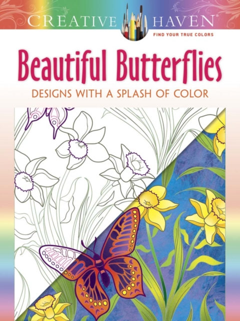 Creative Haven Beautiful Butterflies: Designs with a Splash of Color, Paperback / softback Book