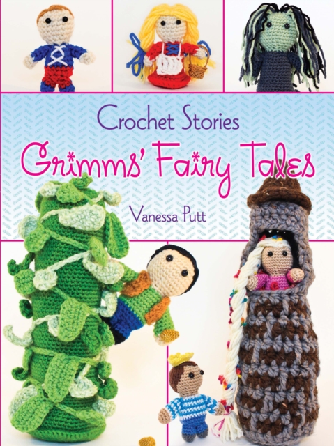 Crochet Stories: Grimms' Fairy Tales, EPUB eBook