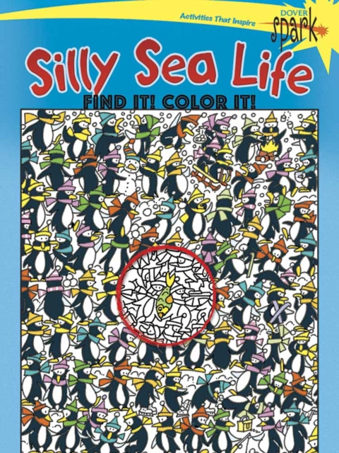 Spark Silly Sea Life Find it! Color it!, Paperback / softback Book