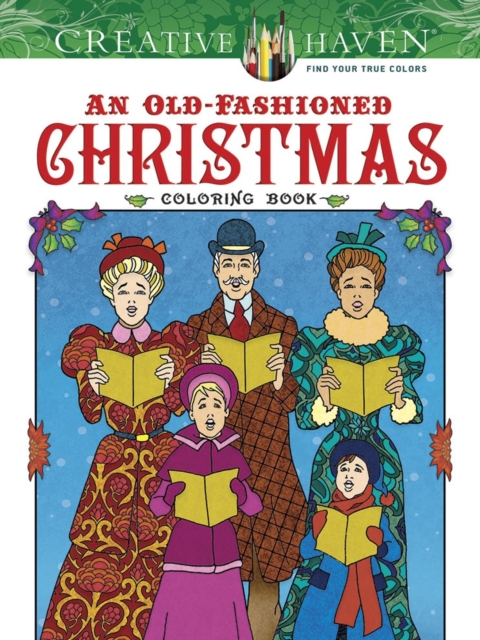 Creative Haven an Old-Fashioned Christmas Coloring Book, Paperback / softback Book