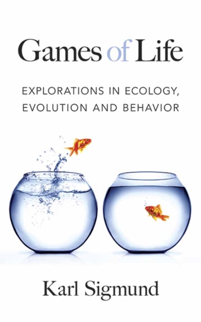 Games of Life : Explorations in Ecology, Evolution and Behavior, Paperback / softback Book