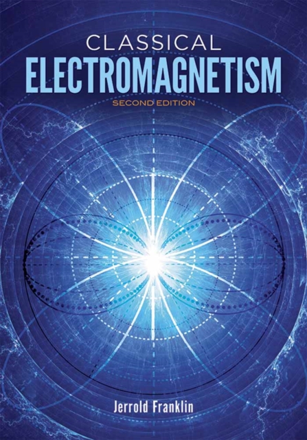 Classical Electromagnetism : Revised Second Edition, Paperback / softback Book