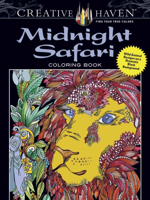 Creative Haven Midnight Safari Coloring Book : Wild Animal Designs on a Dramatic Black Background, Paperback / softback Book