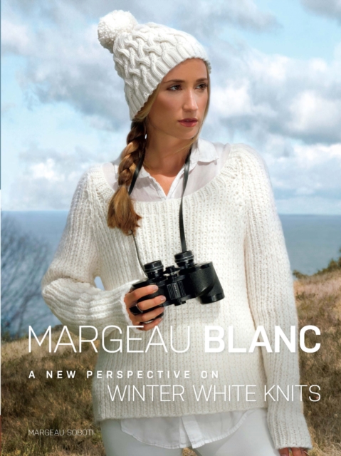 Margeau Blanc : A New Perspective on Winter White Knits, EPUB eBook