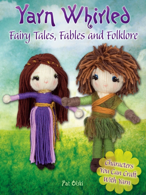 Yarn Whirled: Fairy Tales, Fables and Folklore, PDF eBook