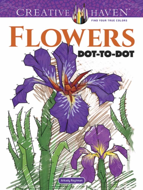 Creative Haven Flowers Dot-to-Dot, Paperback / softback Book