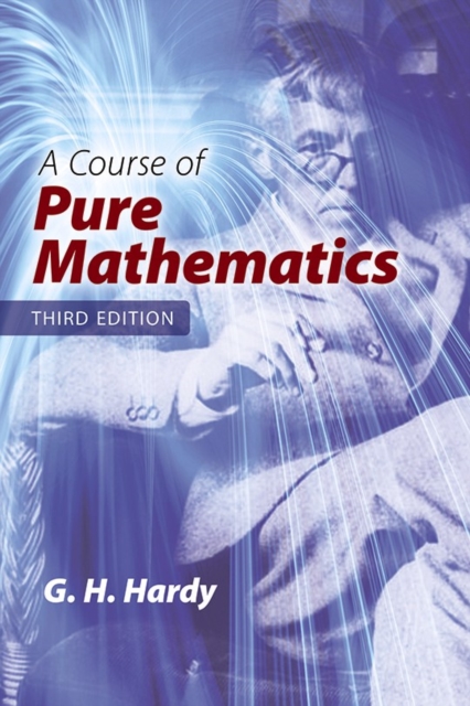 A Course of Pure Mathematics: Third Edition, Paperback / softback Book