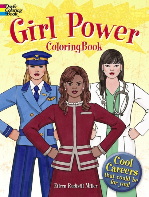 Girl Power Coloring Book: Cool Careers That Could be for You!, Paperback / softback Book