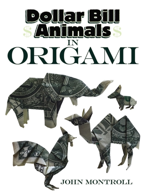 Dollar Bill Animals in Origami, Paperback / softback Book