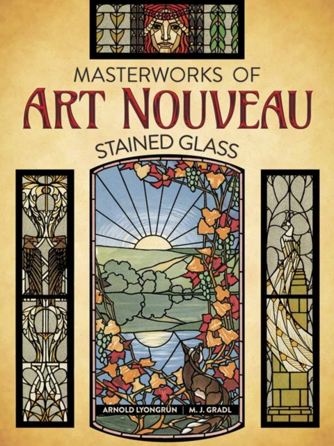 Masterworks of Art Nouveau Stained Glass, Paperback / softback Book